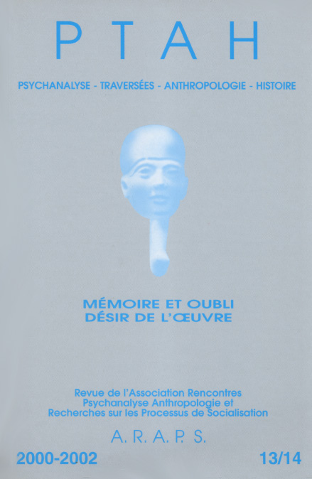 PTAH n°13-14 : Mémoire et oubli. Désir de l’oeuvre