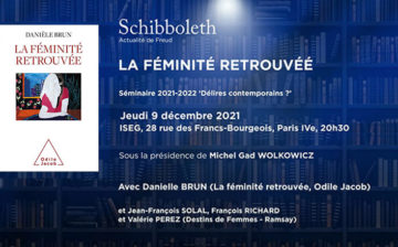 Séminaire « Délires contemporains  ? » : La féminité retrouvée (Danièle Brun)